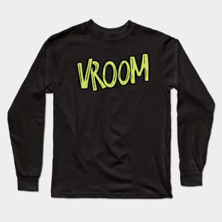 Funny Vroom Fashion Long Sleeve T-Shirt